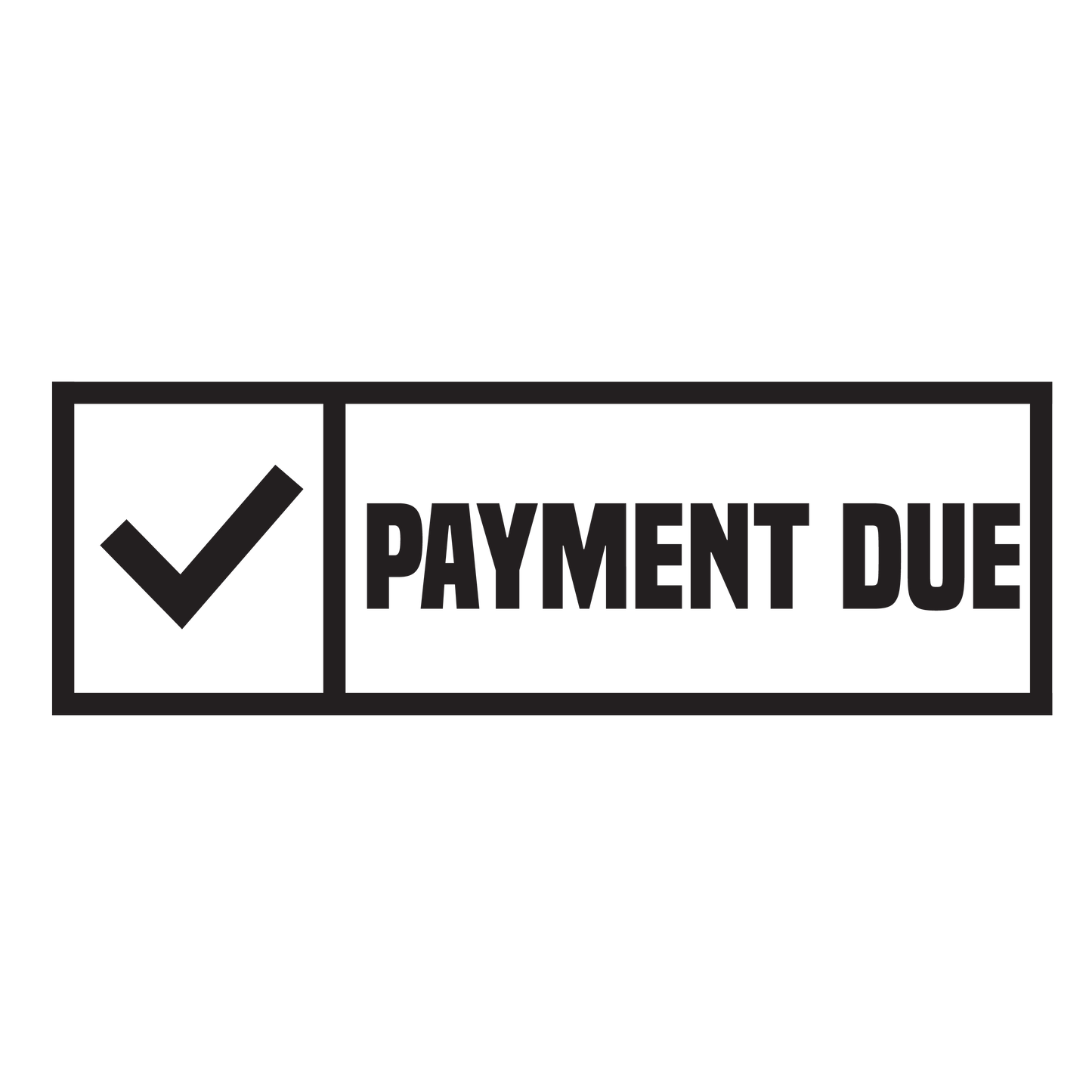 Check Box PAYMENT DUE Stamp