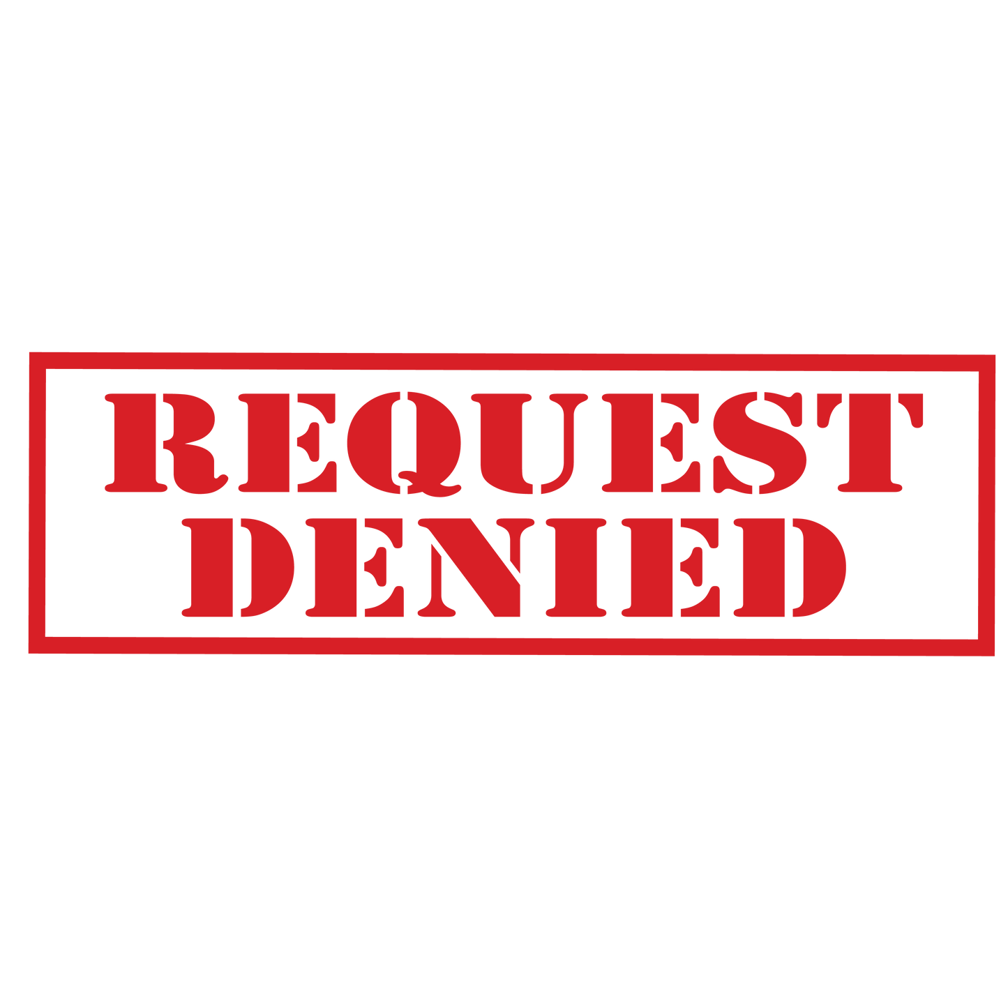 Box REQUEST DENIED Stamp