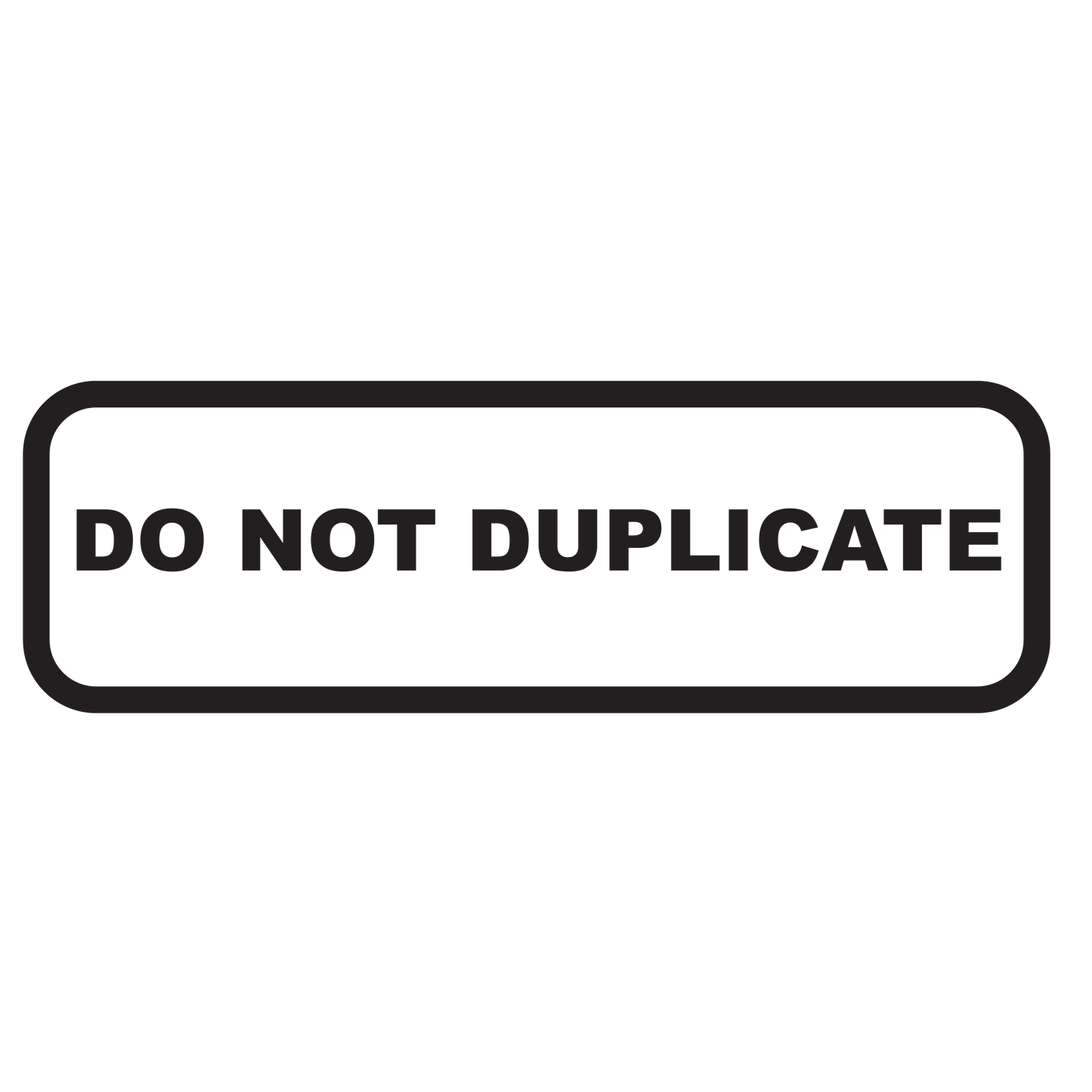Rounded Box DO NOT DUPLICATE Stamp