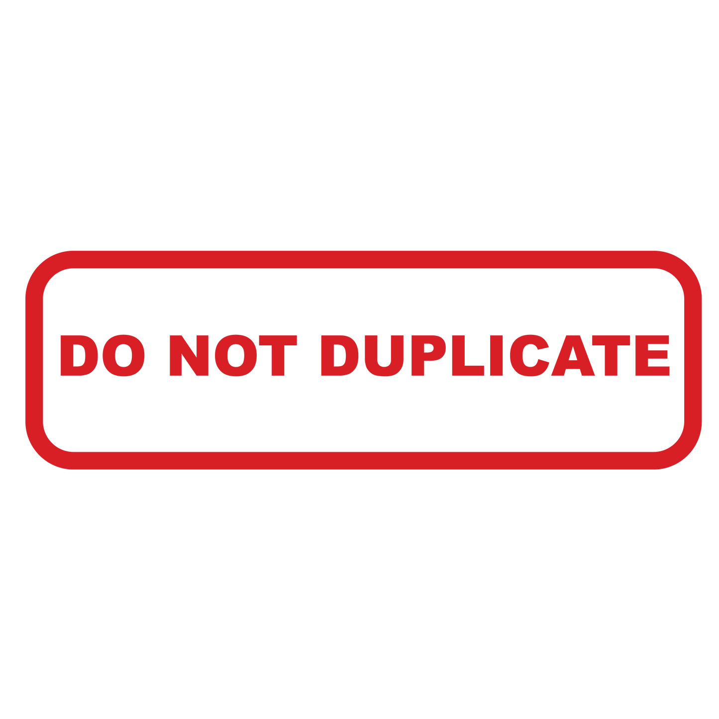 Rounded Box DO NOT DUPLICATE Stamp