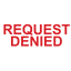 REQUEST DENIED Stamp