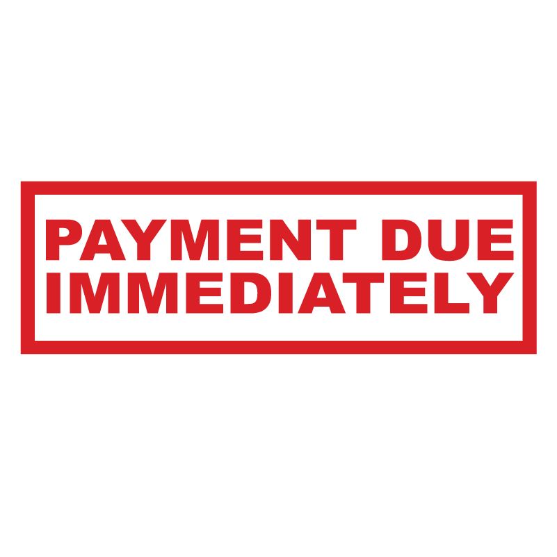 PAYMENT DUE IMMEDIATELY Stamp